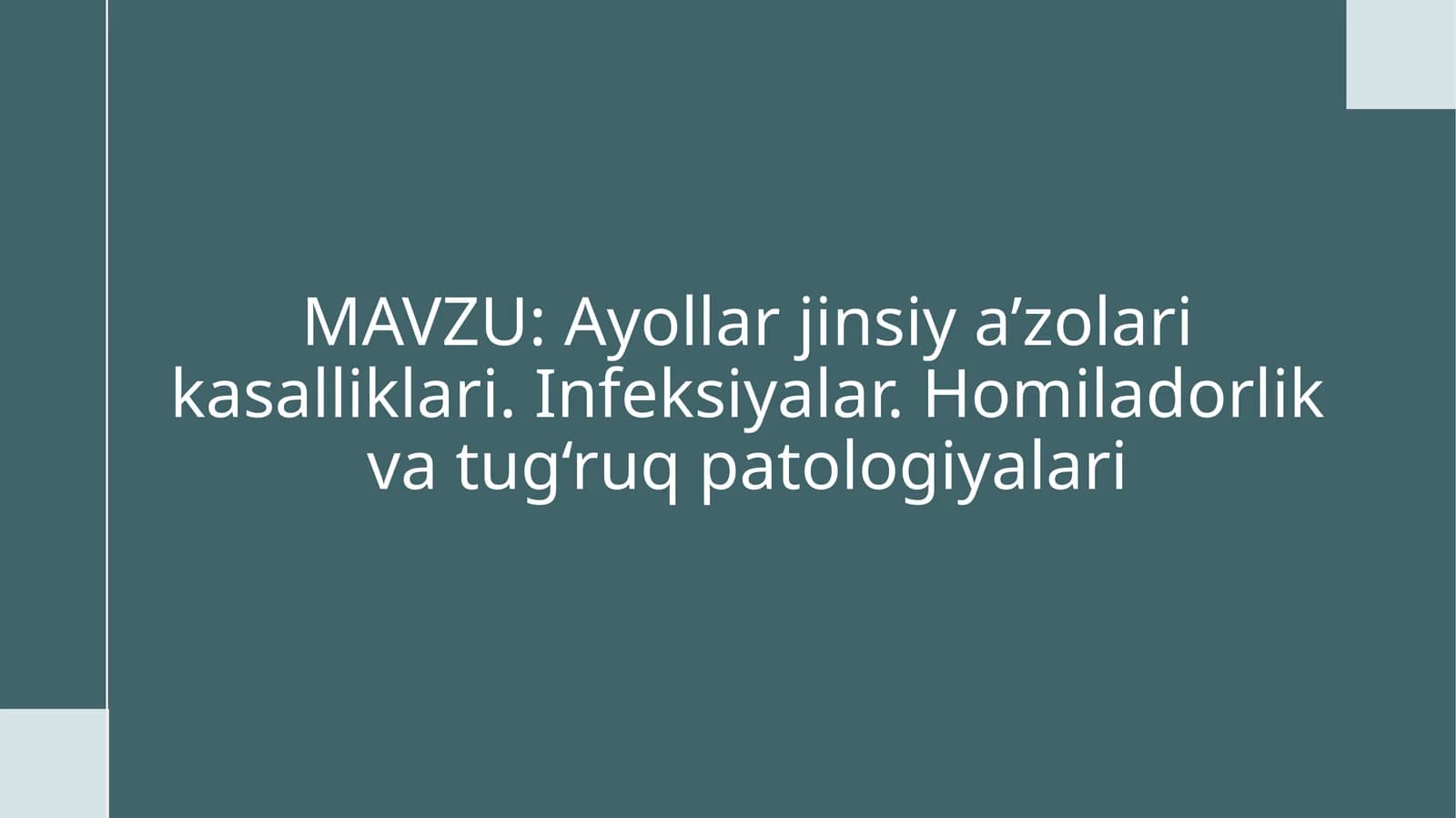 Ayollar jinsiya zolarining anatomik-fiziologik xususiyatlari