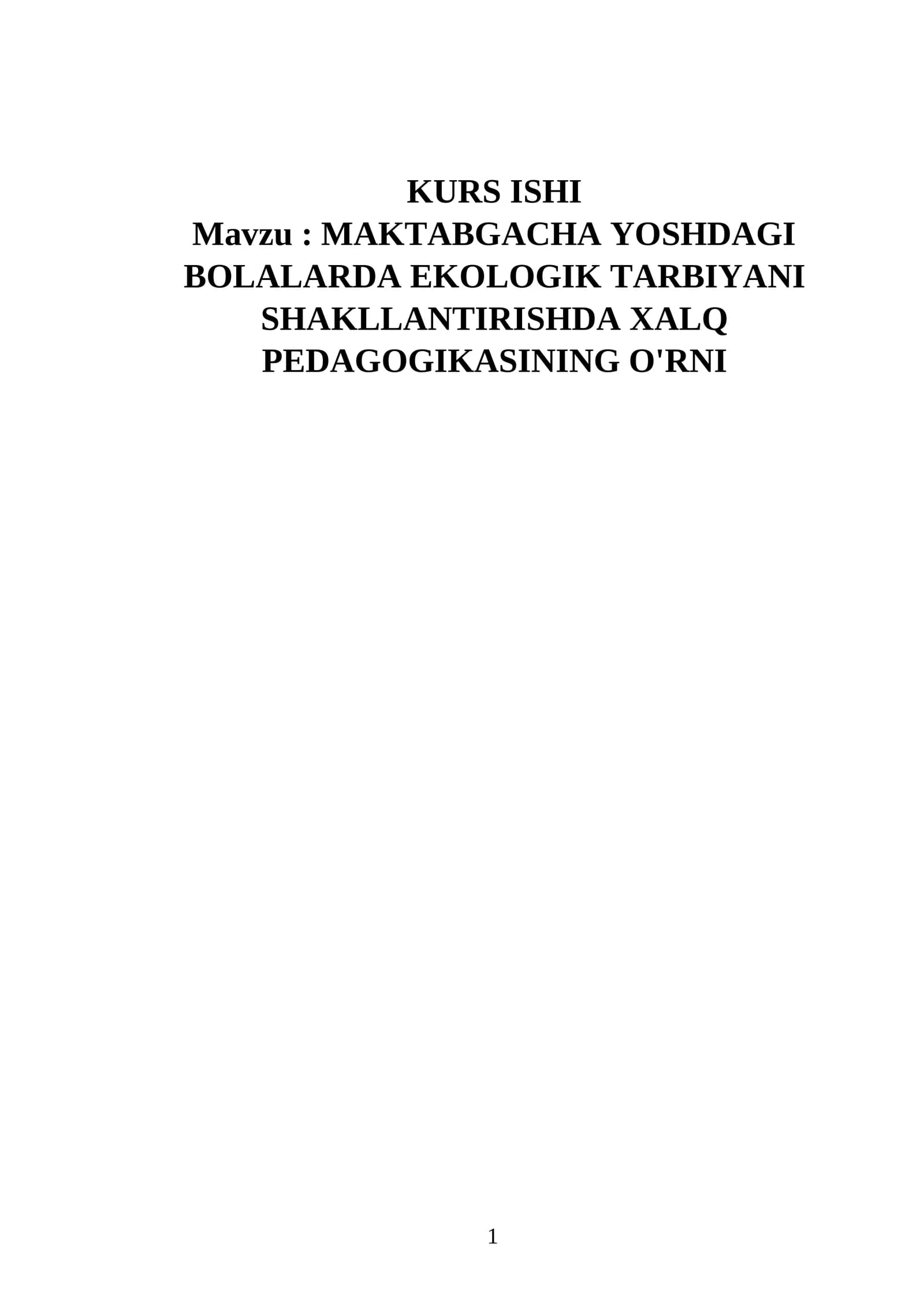 MAKTABGACHA YOSHDAGI BOLALARDA EKOLOGIK TARBIYANI SHAKLLANTIRISHDA XALQ PEDAGOGIKASINING O'RNI