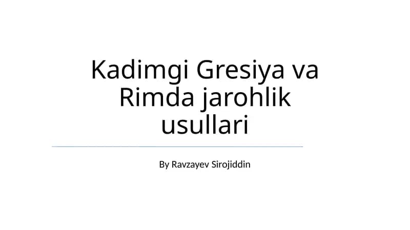 Kadimgi Gresiya va Rimda jarohlik usullari