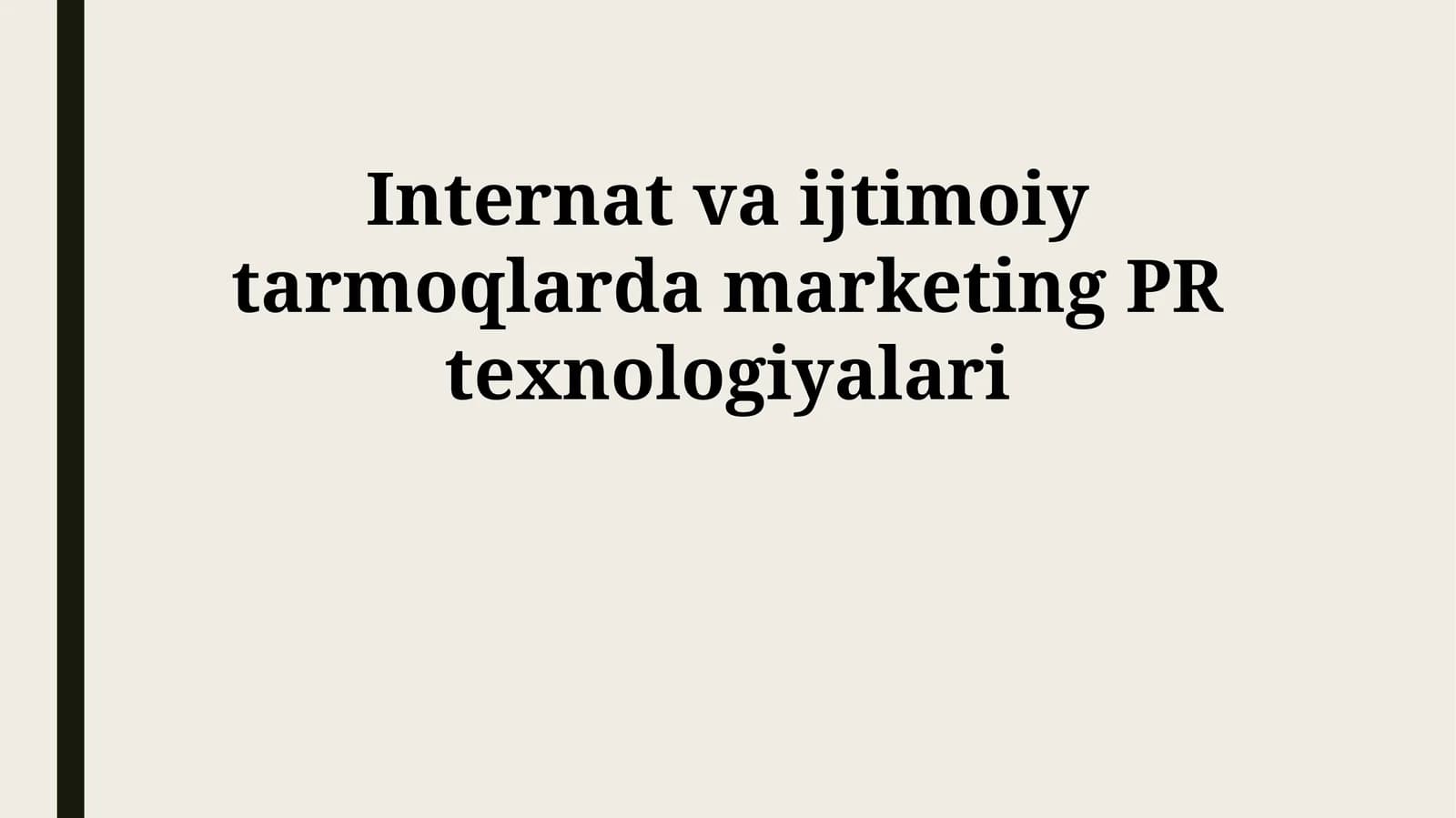 Internet va ijtimoiy tarmoqlarda marketing PR texnologiyalari