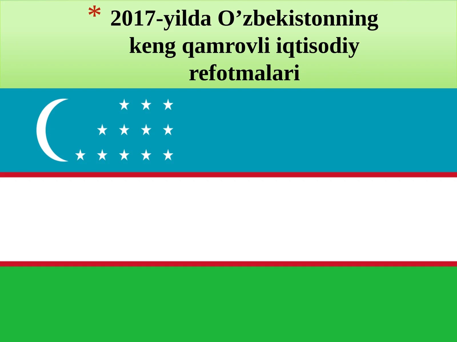 2017-yilda O’zbekistonningkeng qamrovli iqtisodiyrefotmalari