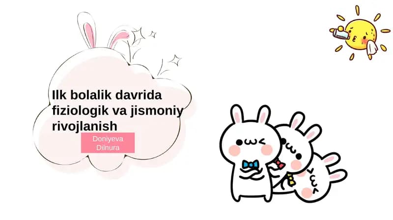 Ilk bolalik davrida fiziologik va jismoniy rivojlanish