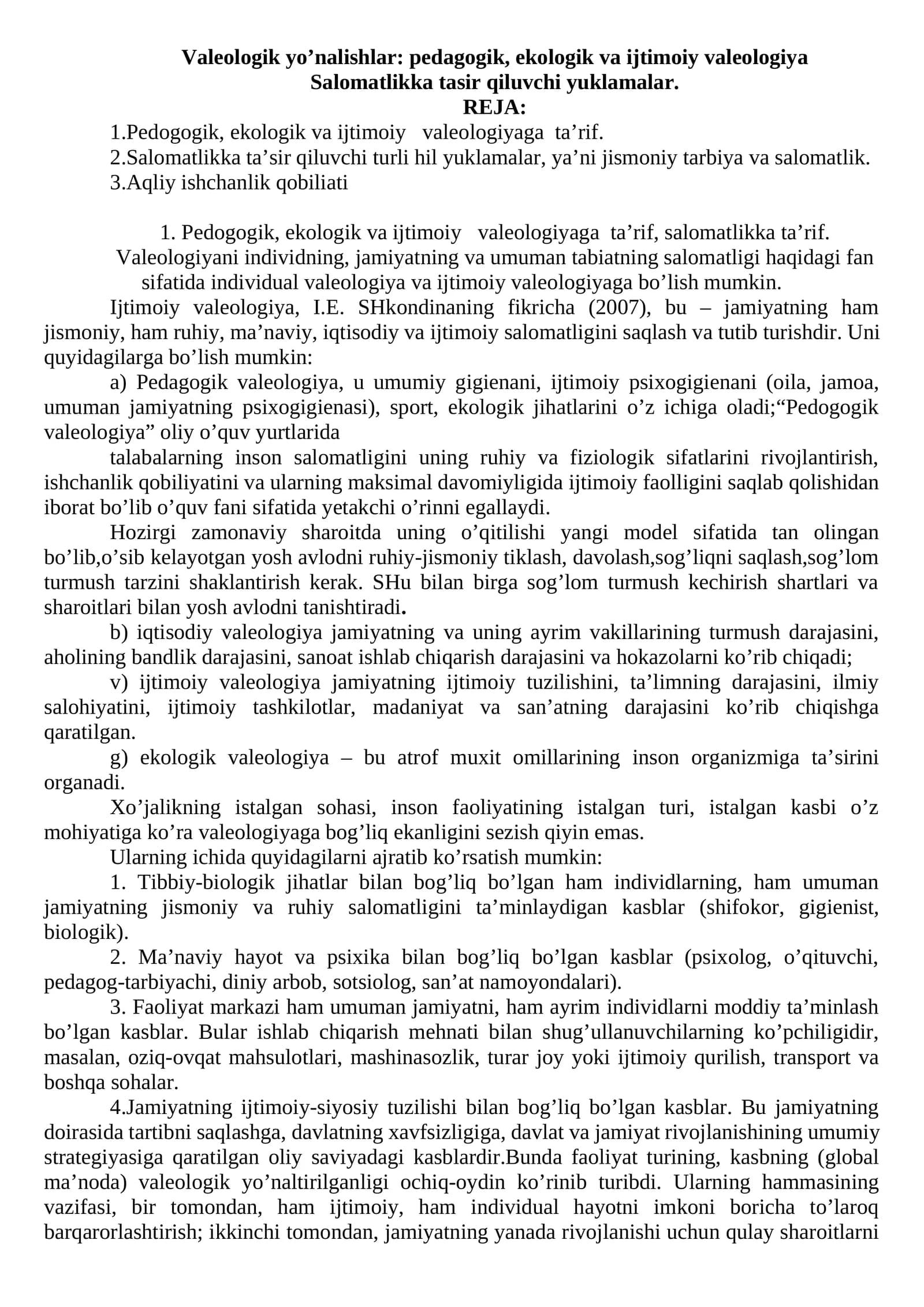 Valeologik yo’nalishlar: pedagogik, ekologik va ijtimoiy valeologiya. Salomatlikka ta'sir qiluvchi yuklamalar