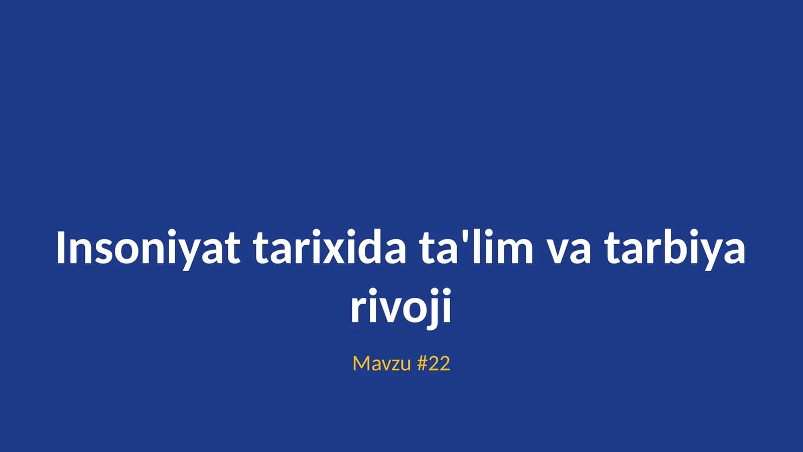 Insoniyat tarixida ta'lim va tarbiya rivoji