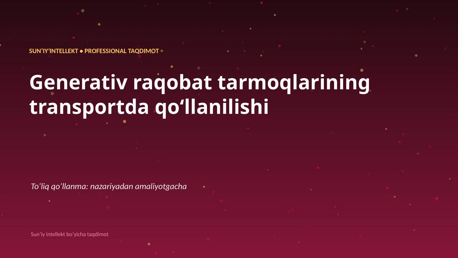 GENERATIV RAQOBAT TARMOQLARINING TRANSPORTDA QO'LLANILISHI