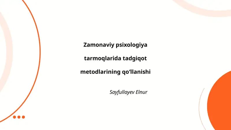 Zamonaviy psixologiyatarmoqlarida tadgiqot metodlarining qoʻllanishi