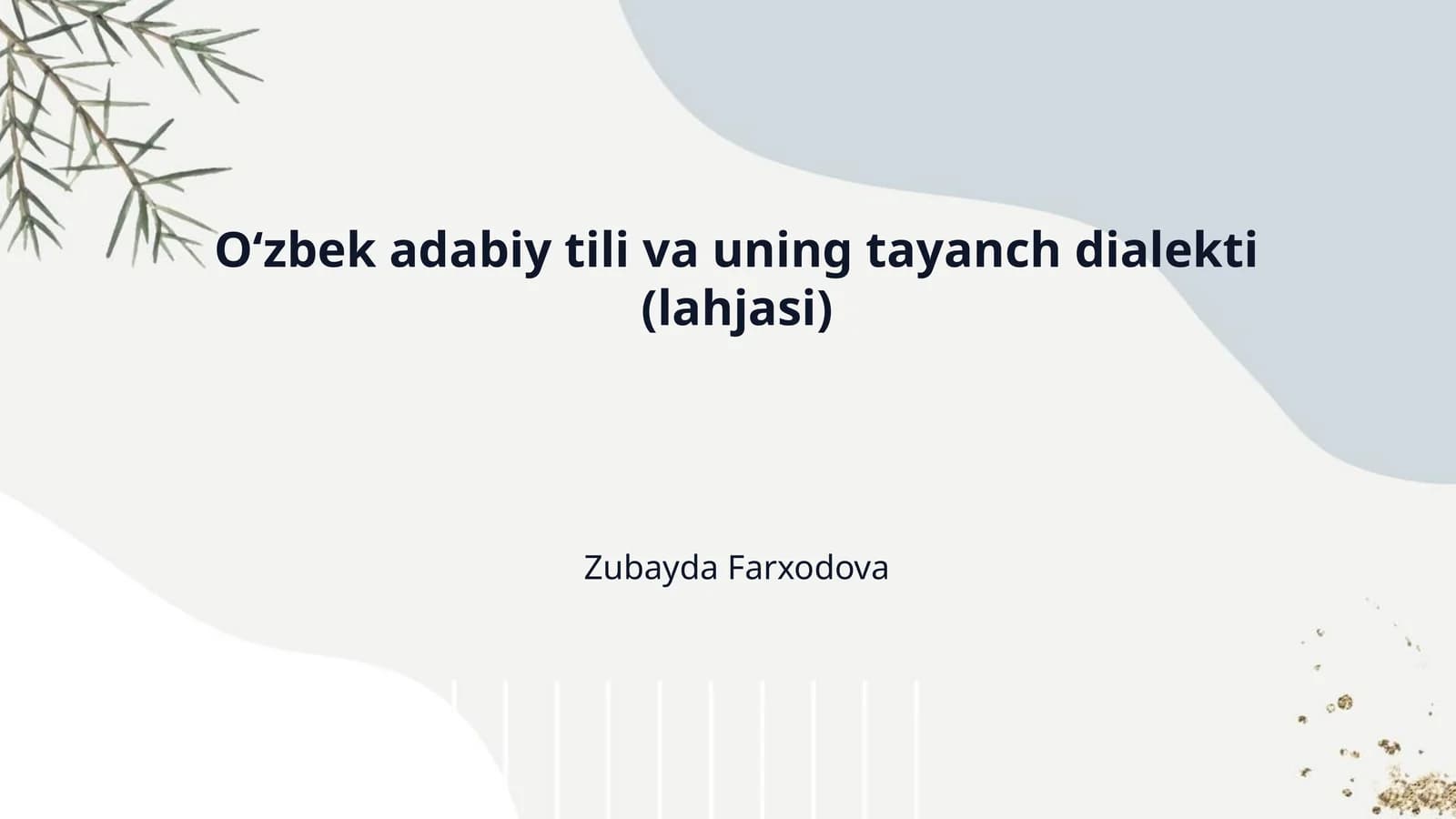 Oʻzbek adabiy tili va uning tayanch dialekti (lahjasi)
