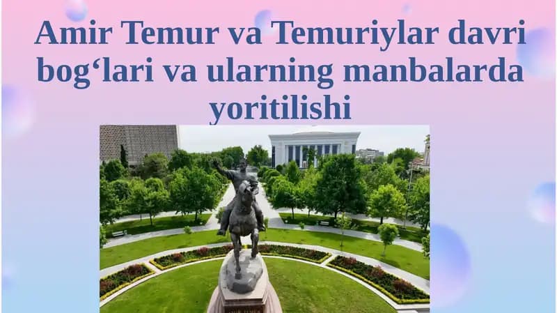 Amir Temur va Temuriylar davri bog'lar va ularning manbalari