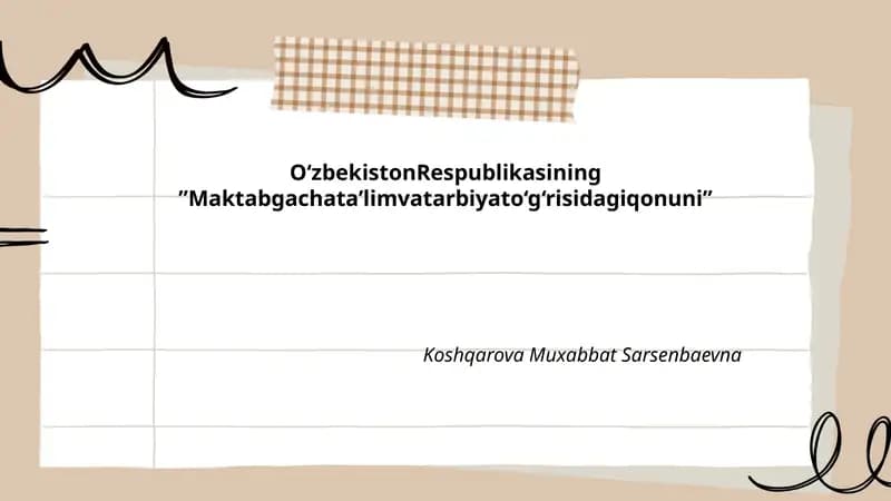 O‘zbekiston Respublikasining ”Maktabgachata’limvatarbiyato‘g‘risidagiqonuni” Koshqarova Muxabbat Sarsenbaevna