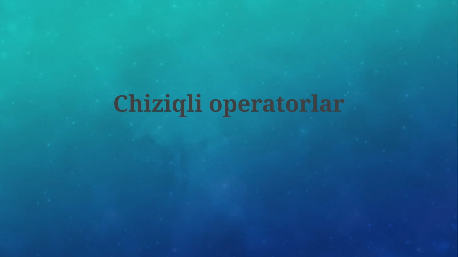 Chiziqiy operatorlar