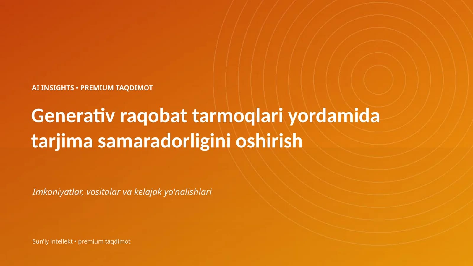 Generativ raqobat tarmoqlari yordamida tarjima samaradorligini oshirish