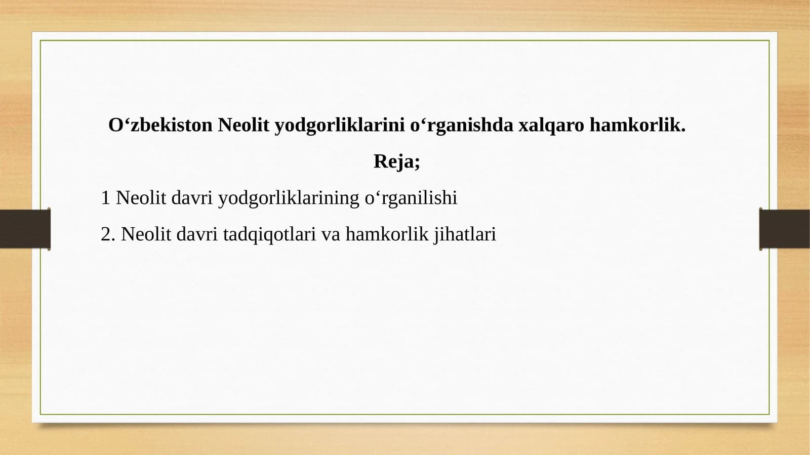 O‘zbekiston Neolit yodgorliklarini o‘rganishda xalqaro hamkorlik