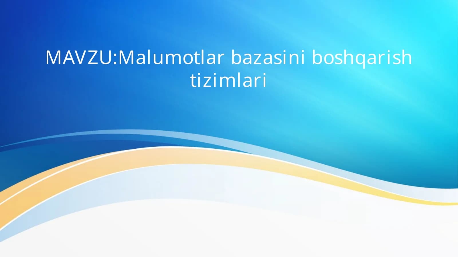 Ma'lumotlar bazasini boshqarish tizimlari