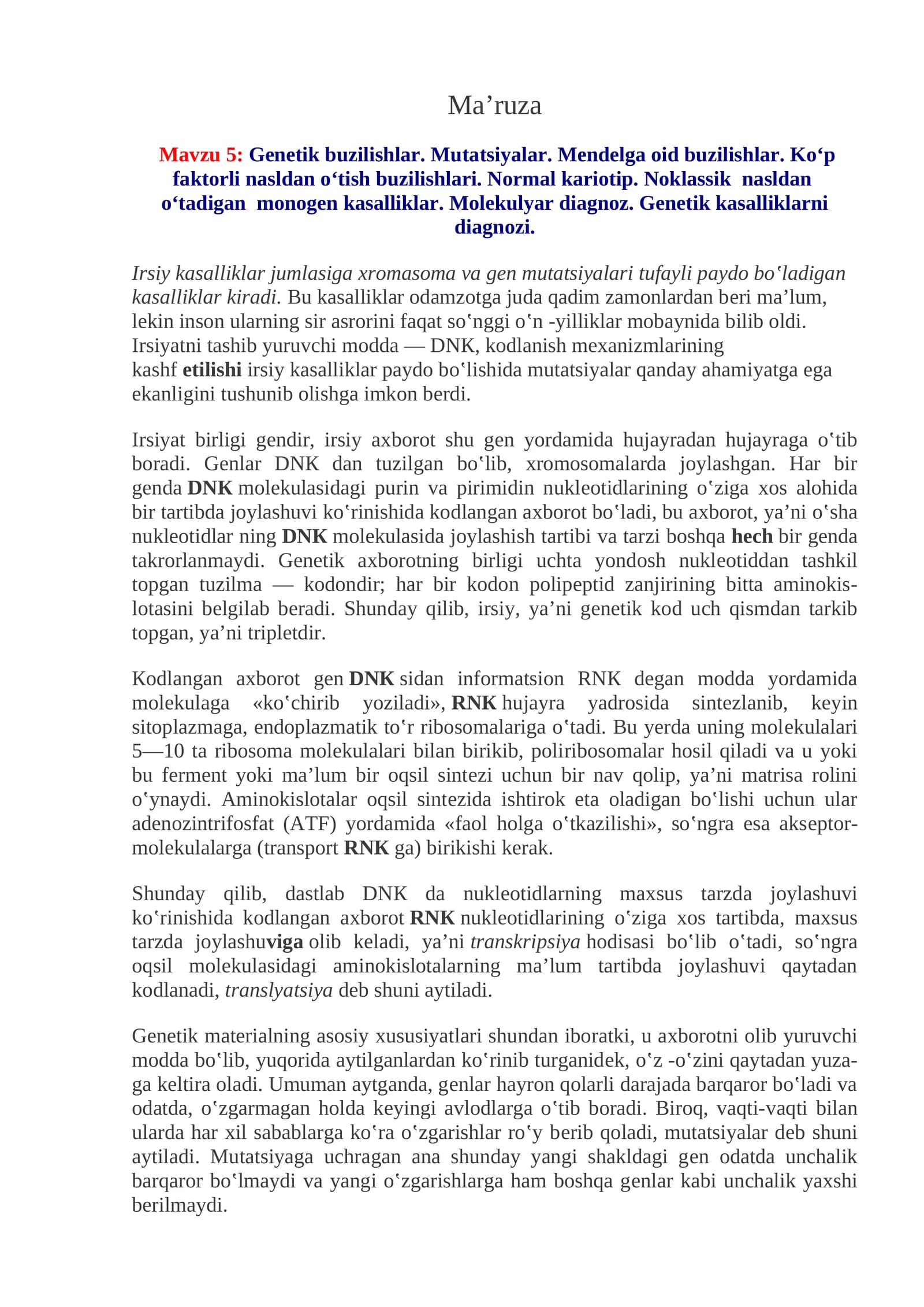 Mavzu 5:Genetik buzilishlar. Mutatsiyalar. Mendelga oid buzilishlar. Ko‘p faktorli nasldan o‘tish buzilishlari. Normal kariotip. Noklassik nasldan o‘tadigan monogen kasalliklar. Molekulyar diagnoz. Genetik kasalliklarni diagnozi