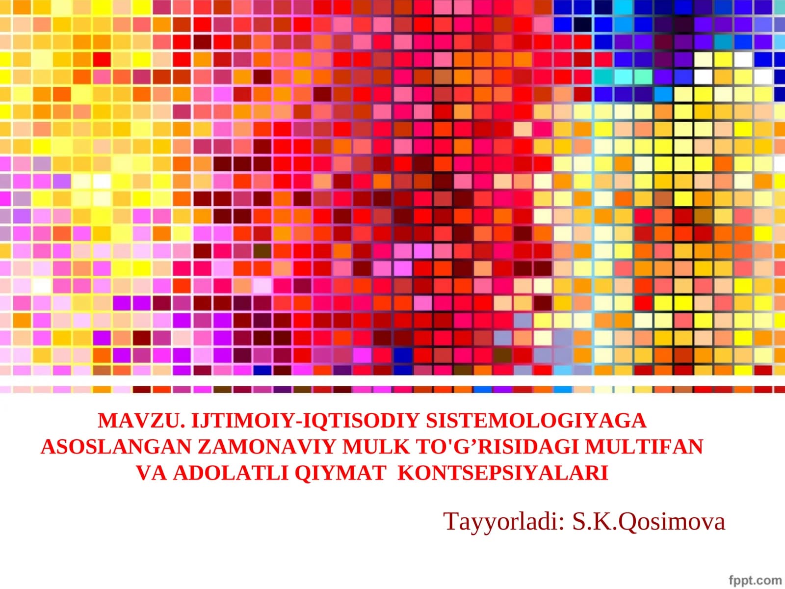 IJTIMOIY-IQTISODIY SISTЕMOLOGIYAGA ASOSLANGAN ZAMONAVIY MULK TO'G’RISIDAGI MULTIFANVA ADOLATLI QIYMAT KONTSEPSIYALARI