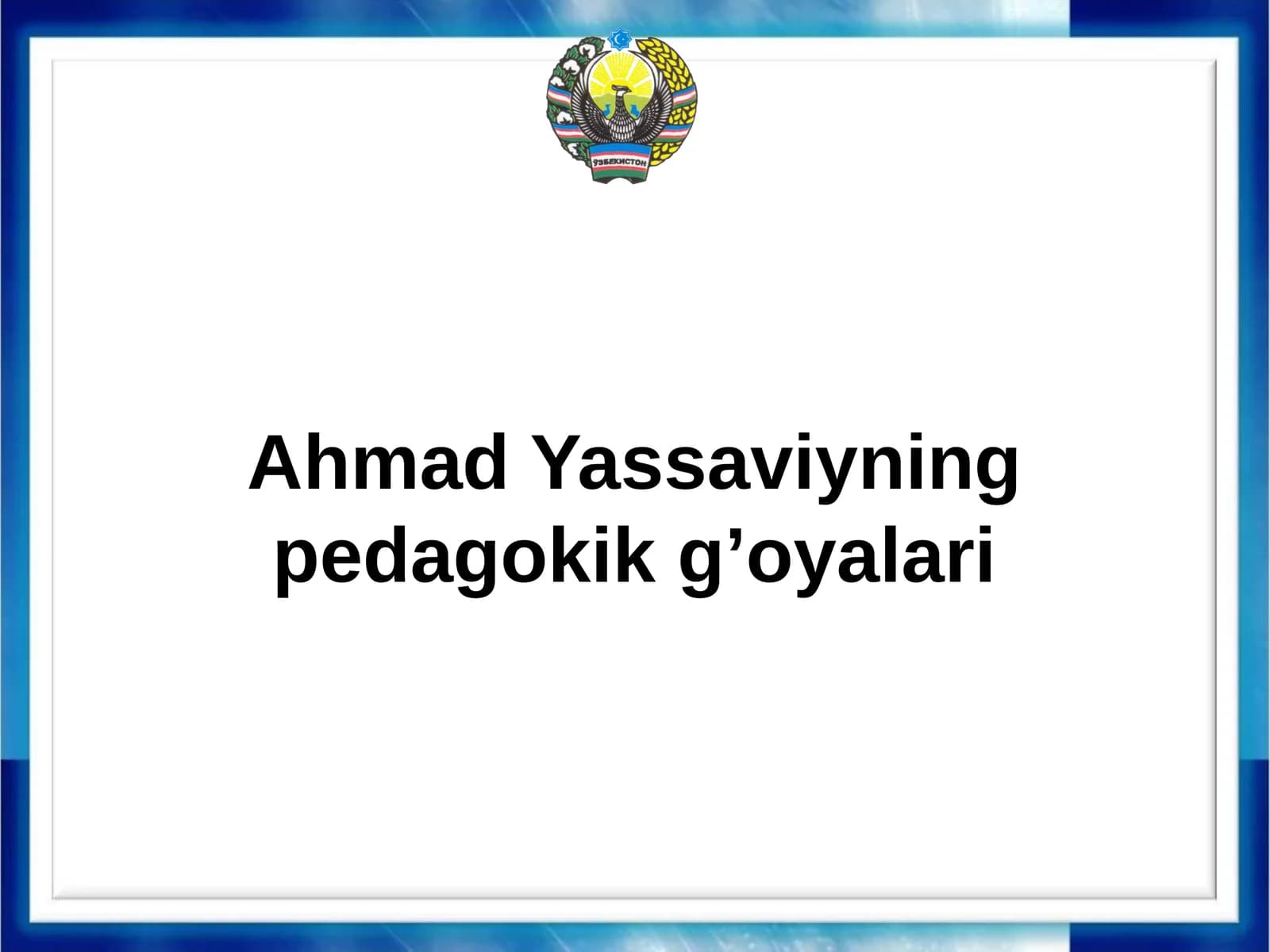 Ahmad Yassaviyning pedagokik g’oyalari