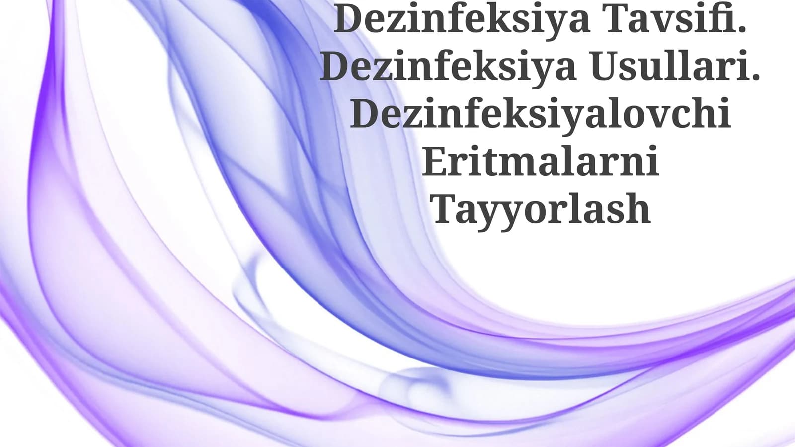 Dezinfeksiya Tavsifi. Dezinfeksiya Usullari. Dezinfeksiyalovchi Eritmalarni Tayyorlash
