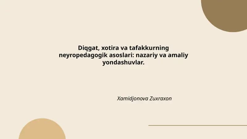 Diqgat, xotira va tafakkurning neyropedagogik asoslari: nazariy va amaliy yondashuvlar