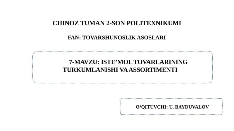 ISTE’MOL TOVARLARINING TURKUMLANISHI VA ASSORTIMENTI