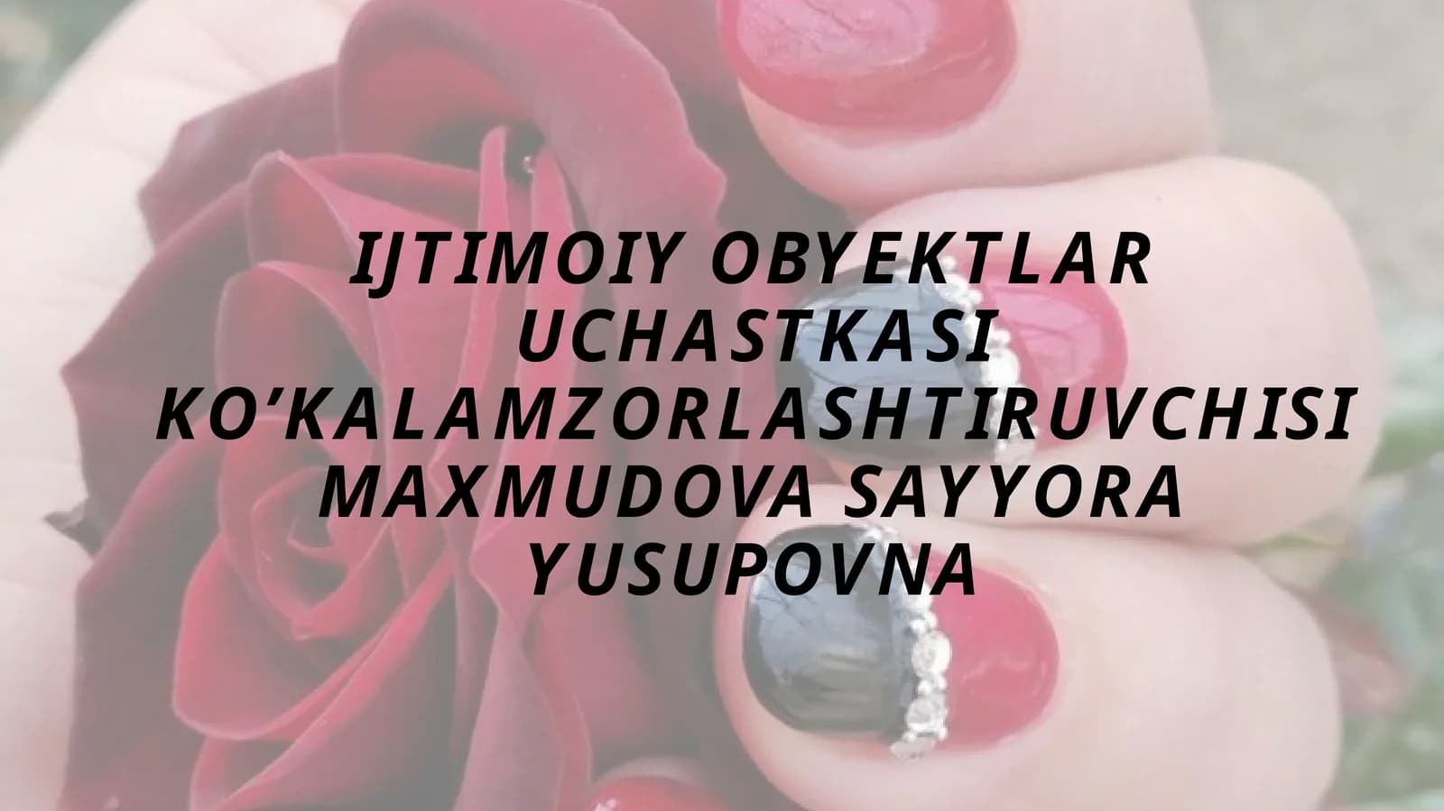 IJTIMOIY OBYEKTLAR UCHASTKASI KO’KALAMZORLASHTIRUVCHISI MAXMUDOVA SAYYORA YUSUPOVNA