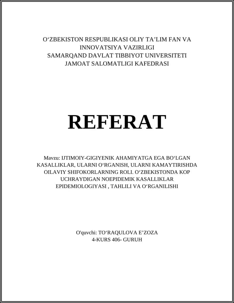 IJTIMOIY-GIGIYENIK AHAMIYATGA EGA BO'LGAN KASALLIKLAR, ULARNI O’RGANISH, ULARNI KAMAYTIRISHDA OILAVIY SHIFOKORLARNING ROLI