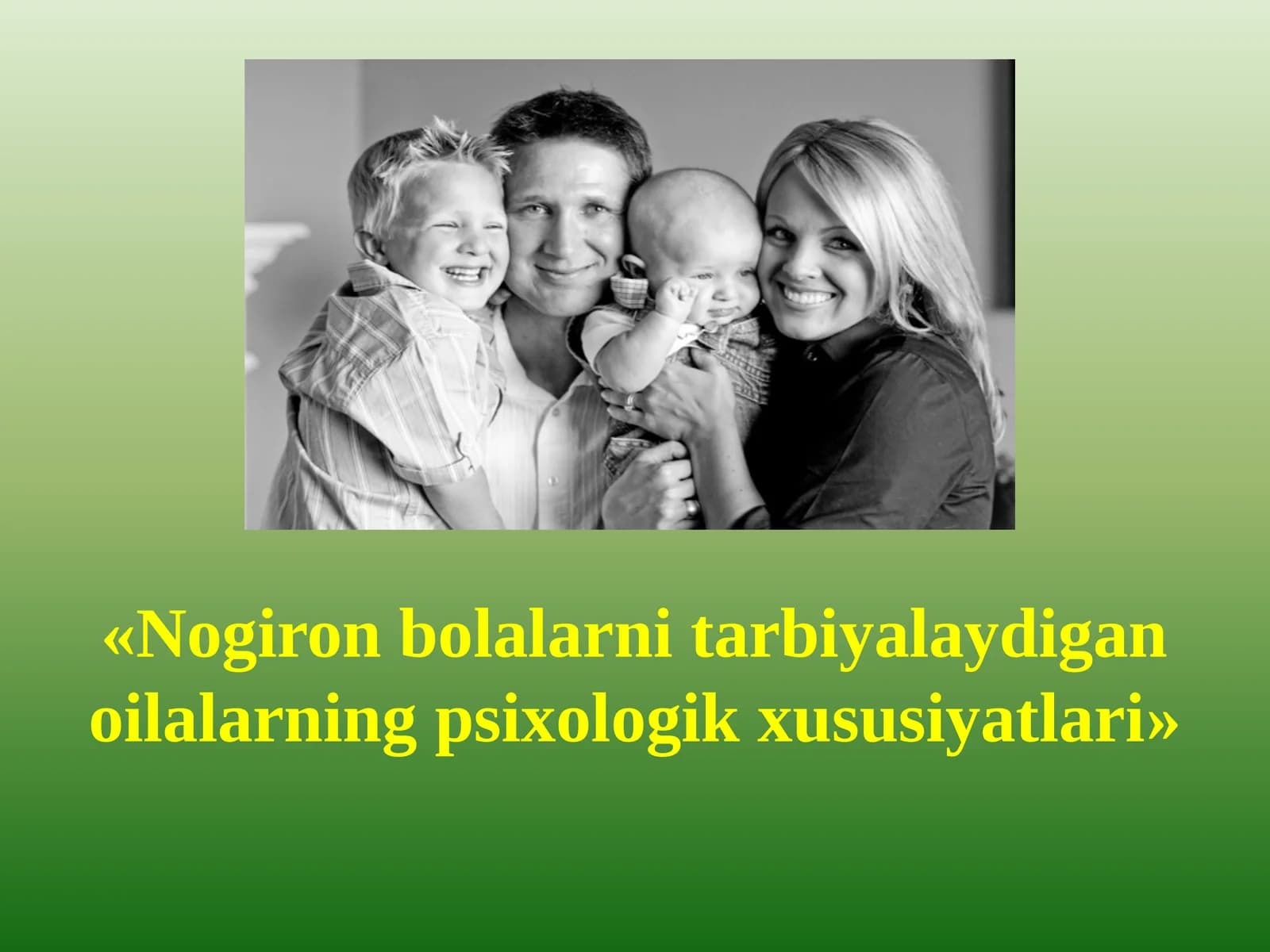Nogiron bolalarni tarbiyalaydigan oilalarning psixologik xususiyatlari