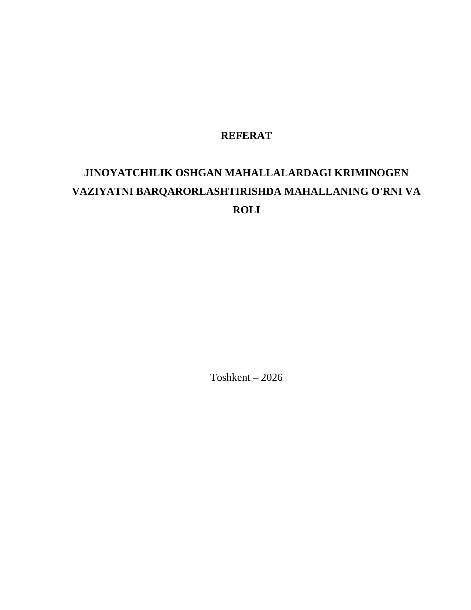JINOYATCHILIK OSHGAN MAHALLALARDAGI KRIMINOGEN VAZIYATNI BARQARORLASHTIRISHDA MAHALLANING O'RNI VA ROLI