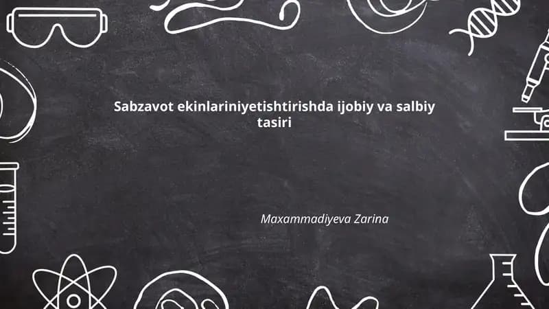 Sabzavot ekinlariniyetishtirishda ijobiy va salbiy tasiri