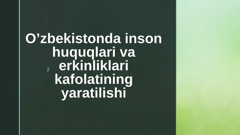 O’zbekistondai nson huquqlari va erkinliklari kafolatining yaratilishi