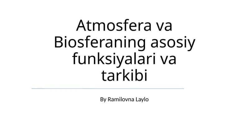 Atmosfera va Biosferaning asosiy funksiyalari va tarkibi