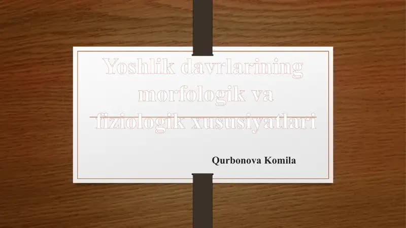 Yoshlikdavrlarining morfologik va fiziologik xususiyatlari