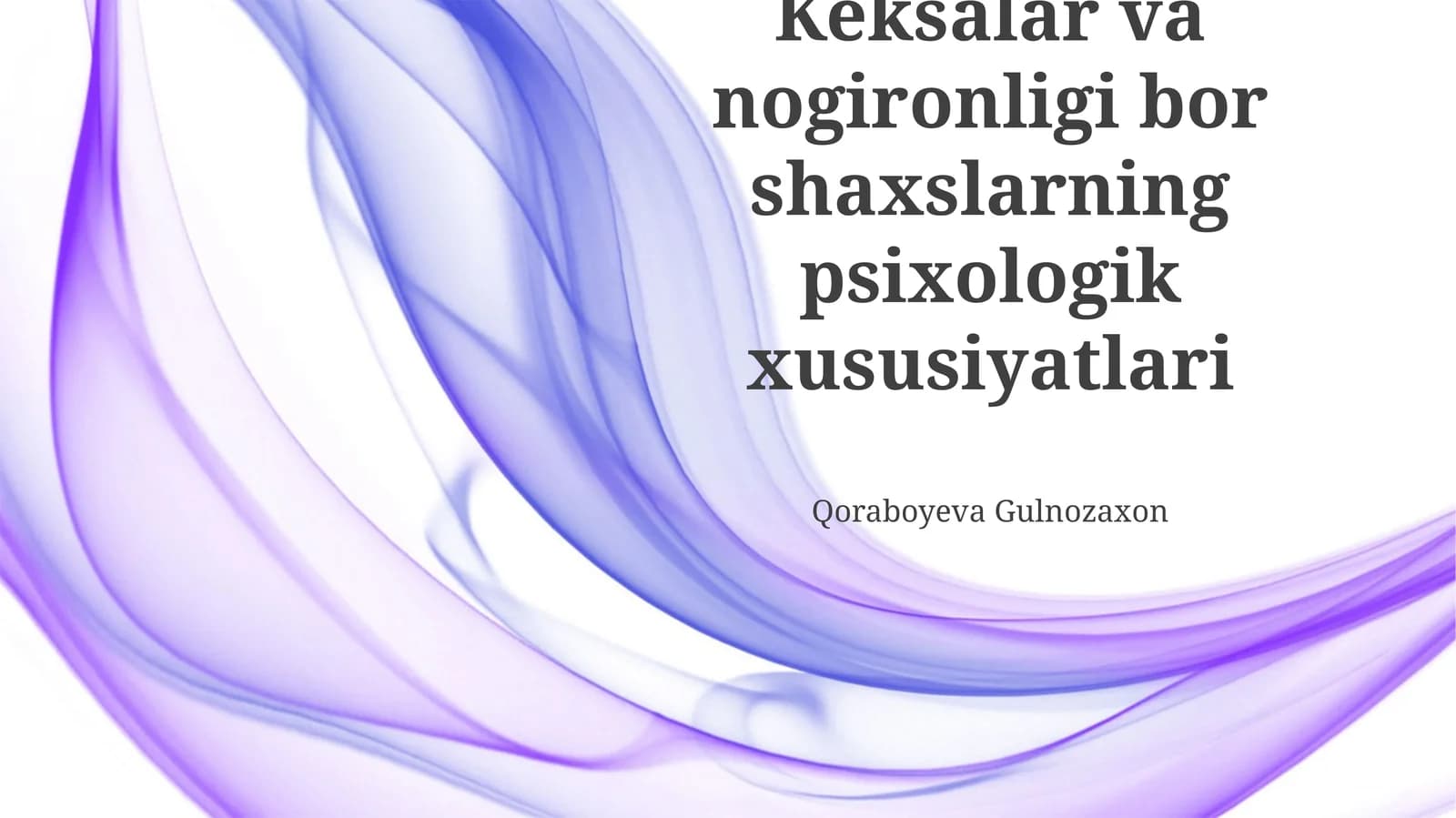 Keksalar va nogironligi bor shaxslarning psixologik xususiyatlari