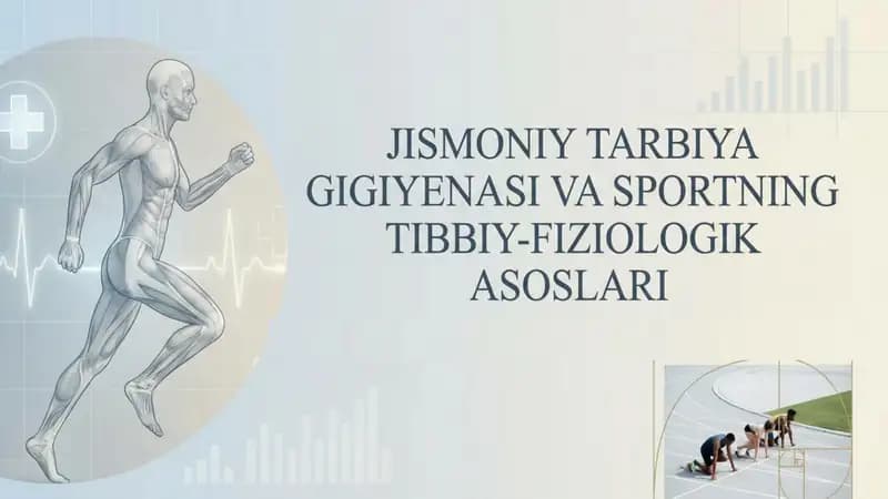 Jismoniy tarbiya gigiyenasi va sportning tibbiy fiziologik asoslari