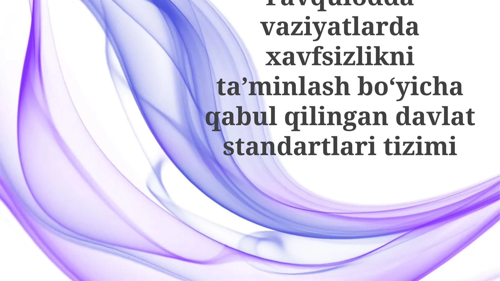 Favqulodda vaziyatlarda xavfsizlikni ta'minlash bo'yicha qabul qilingan davlat standartlari tizimi