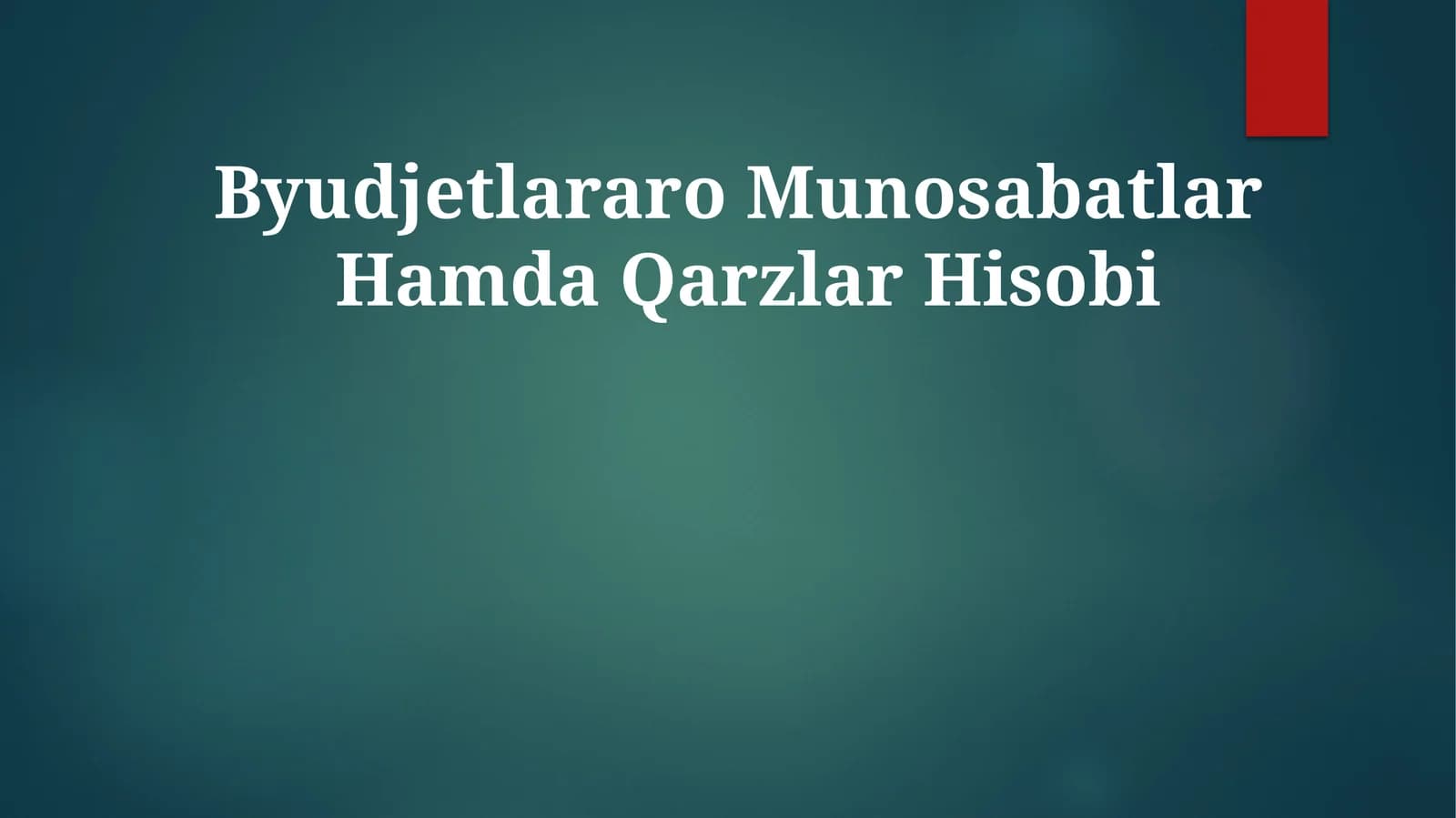 Byudjetlararo Munosabatlar HamdaQarzlarHisobi