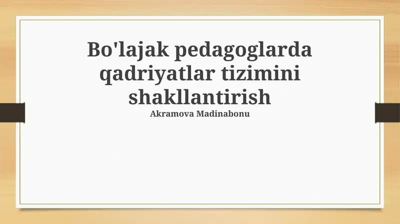 Bo'lajak pedagoglarda qadriyatlar tizimini shakllantirish