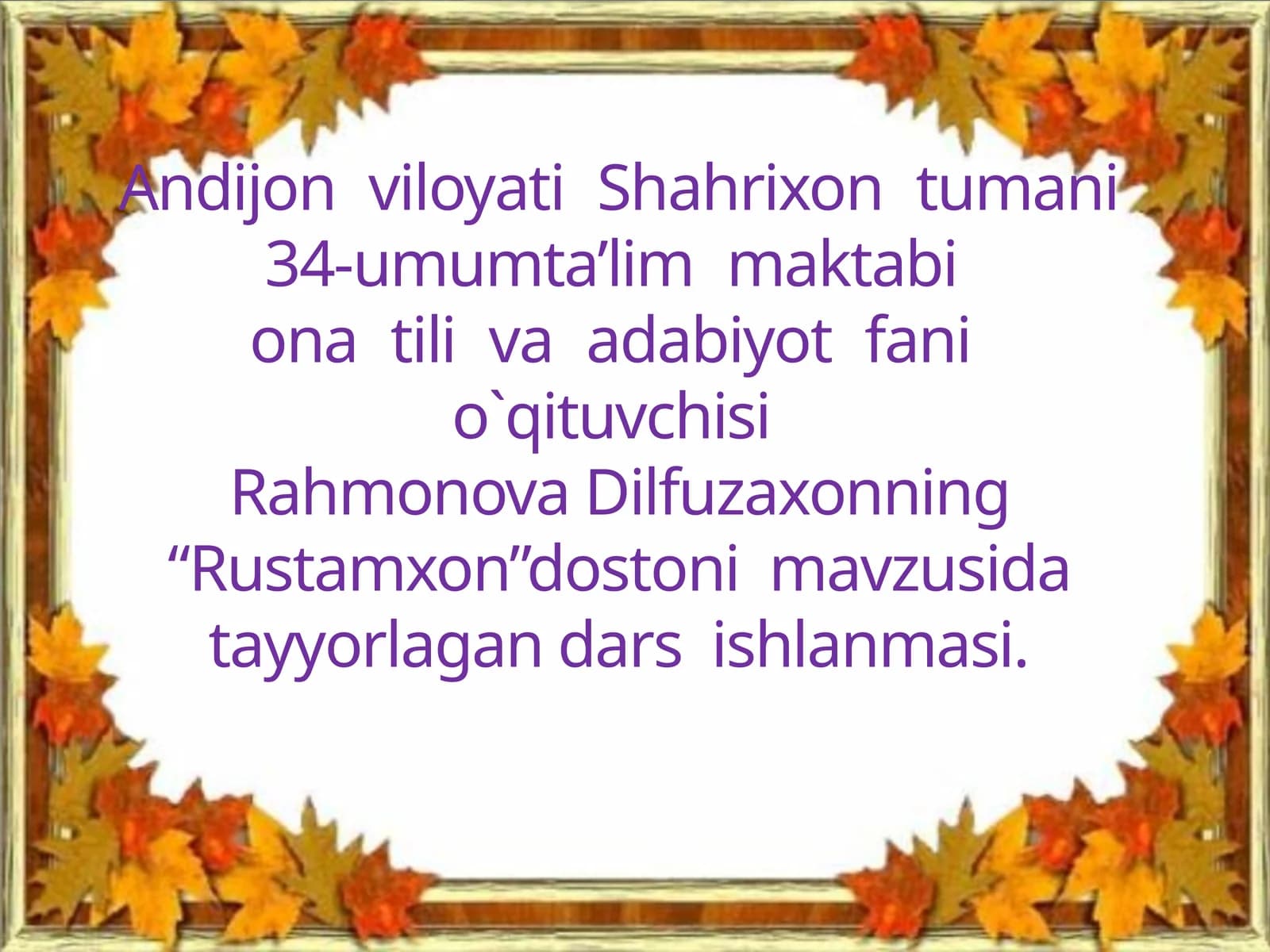 10-sinf Adabiyot fanidan Rustamxon dostoni mavzuda dars ishlanma