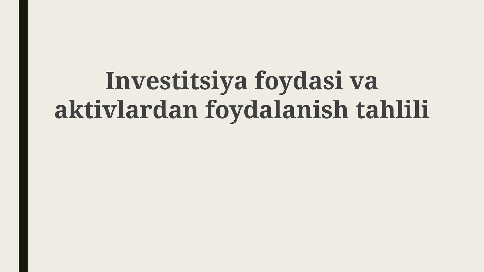 Investitsiyafoydasivaaktivlardanfoydalanishtahlili
