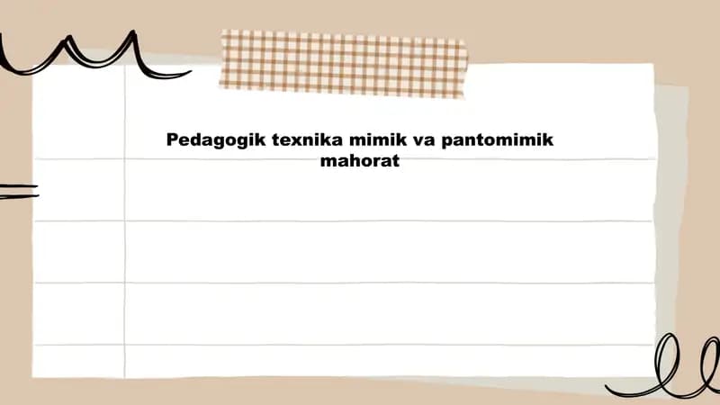 Pedagogik texnika mimik va pantomimik mahorat