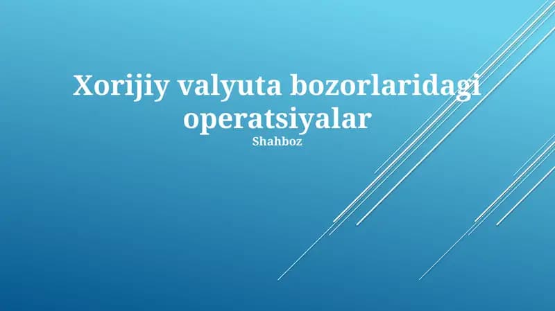 Xorijiy valyuta bozorlaridagi operatsiyalar