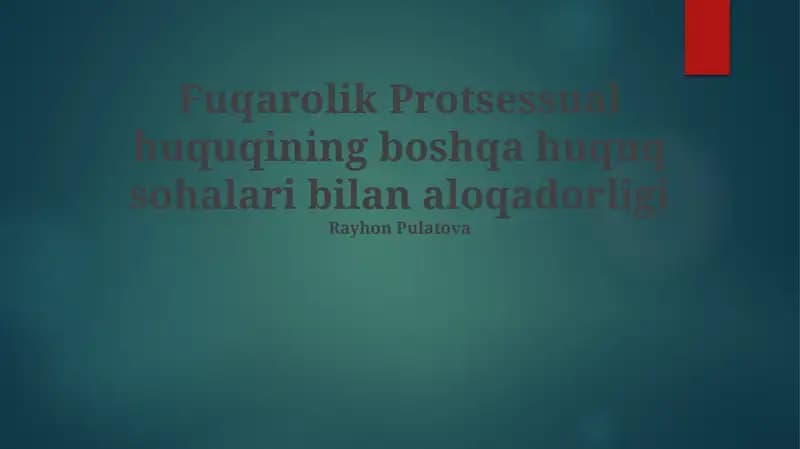 Fuqarolik Protsessual huquqining boshqa huquq sohalari bilan aloqadorligi