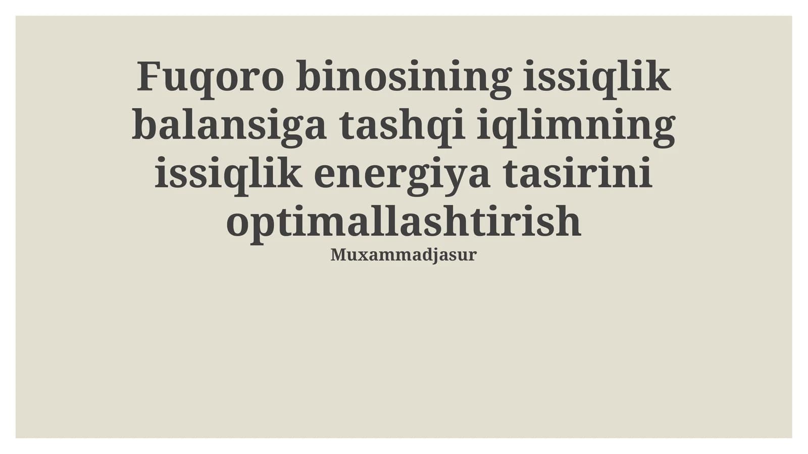 Fuqoro binosining issiqlik balansiga tashqi iqlimning issiqlik energiya tasirini optimallashtirish