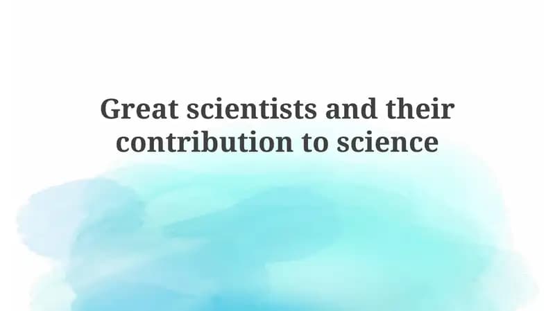 Great scientists and their contribution to science