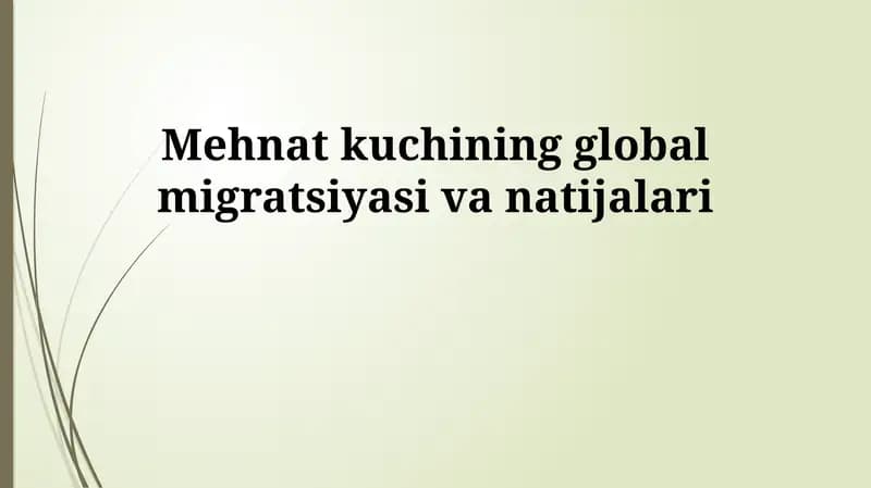 Global mehnat migratsiyasi: umumiy koʻrinish