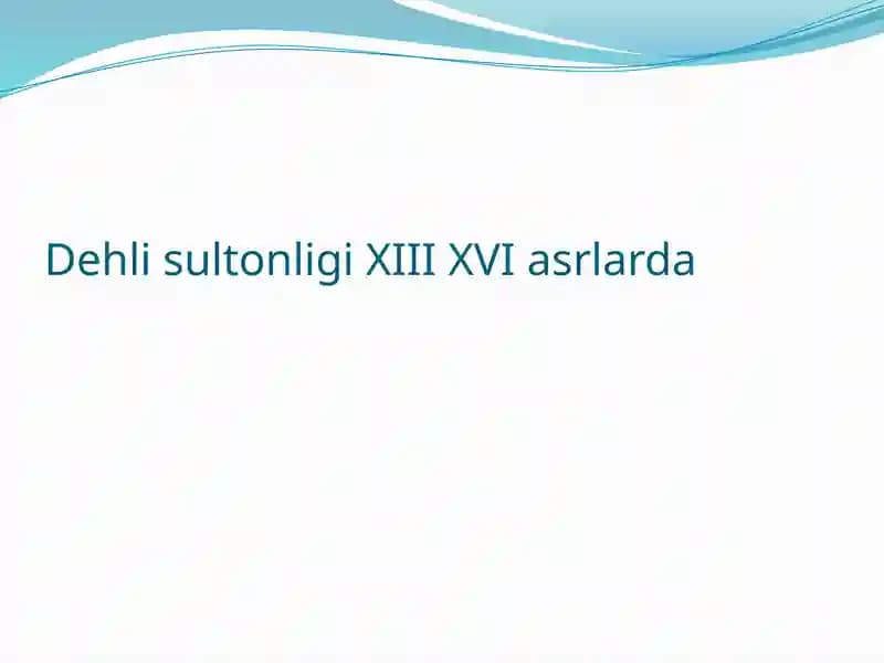Dehli sultonligi XIII XVI asrlarda