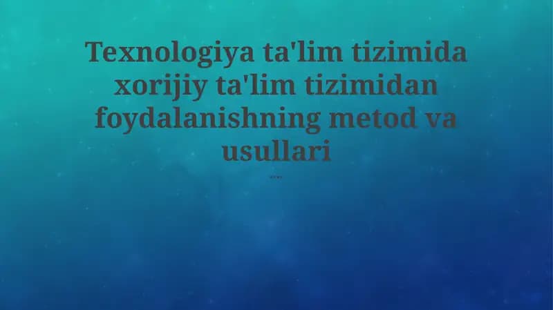Xorijiy tajribani o'rganish metodologiyasi