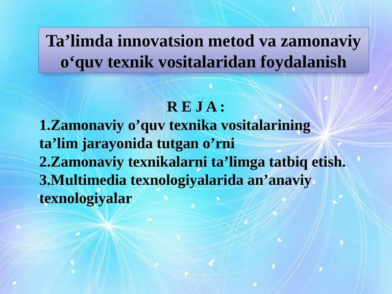 Ta’limda innovatsion metod va zamonaviy o‘quv texnik vositalaridan foydalanish