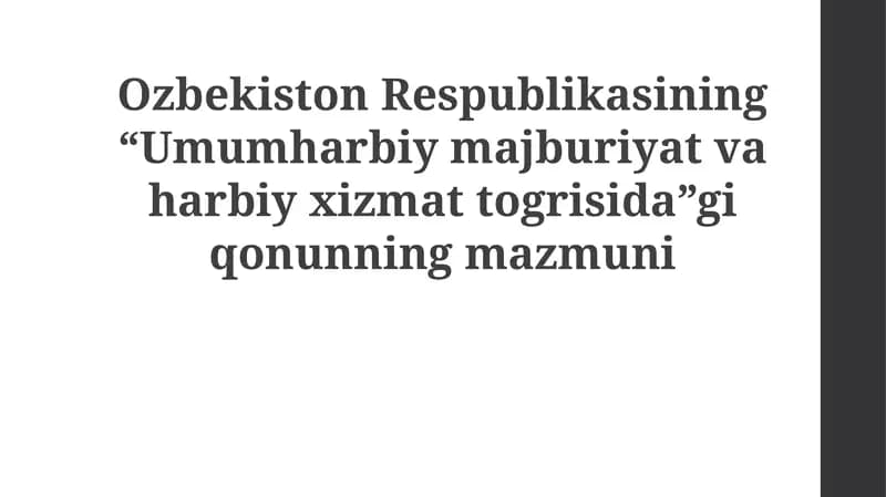 “Umumiy harbiy majburiyat va harbiy xizmat to‘g‘risida”gi qonunning mazmuni