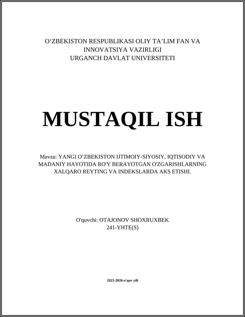 YANGI O’ZBEKISTON IJTIMOIY-SIYOSIY, IQTISODIY VA MADANIY HAYOTIDA RO'Y BERAYOTGAN O'ZGARISHLARNING XALQARO REYTING VA INDEKSLARDA AKS ETISHI