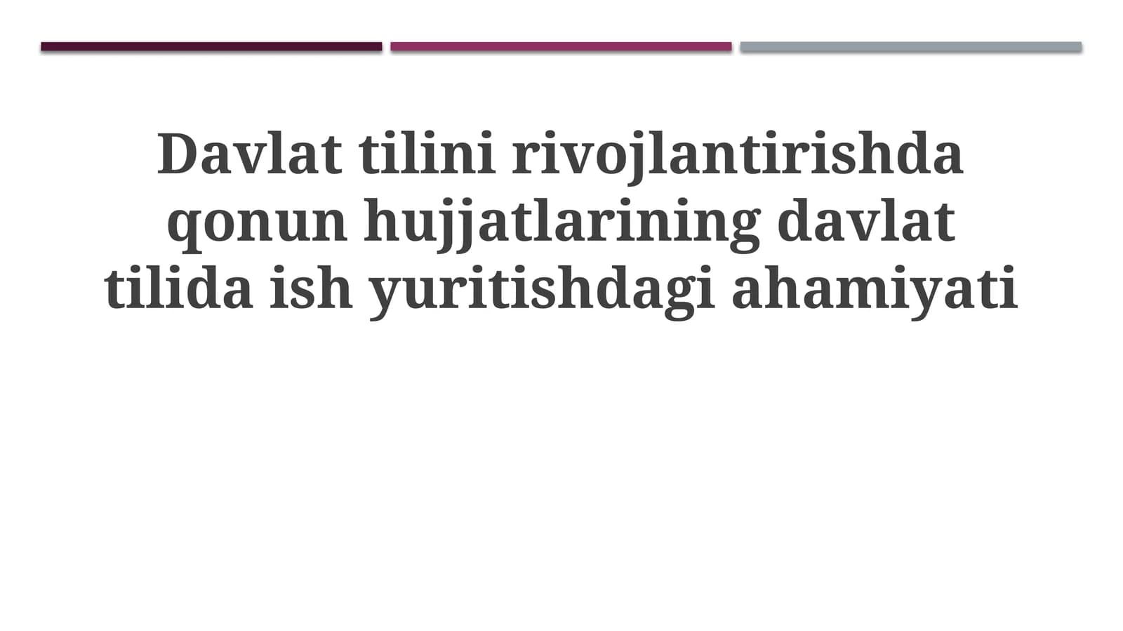 Davlat tilining rivojlanishida qonun hujjatlarining ahamiyati